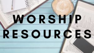 Worship Resources