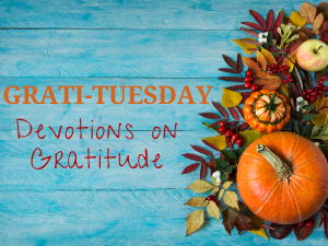 Grati-Tuesday Devotionals