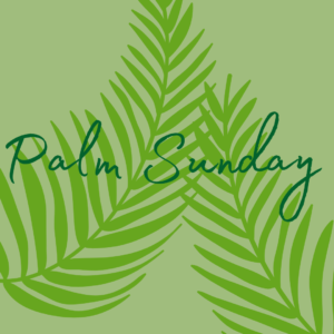 Palm Sunday