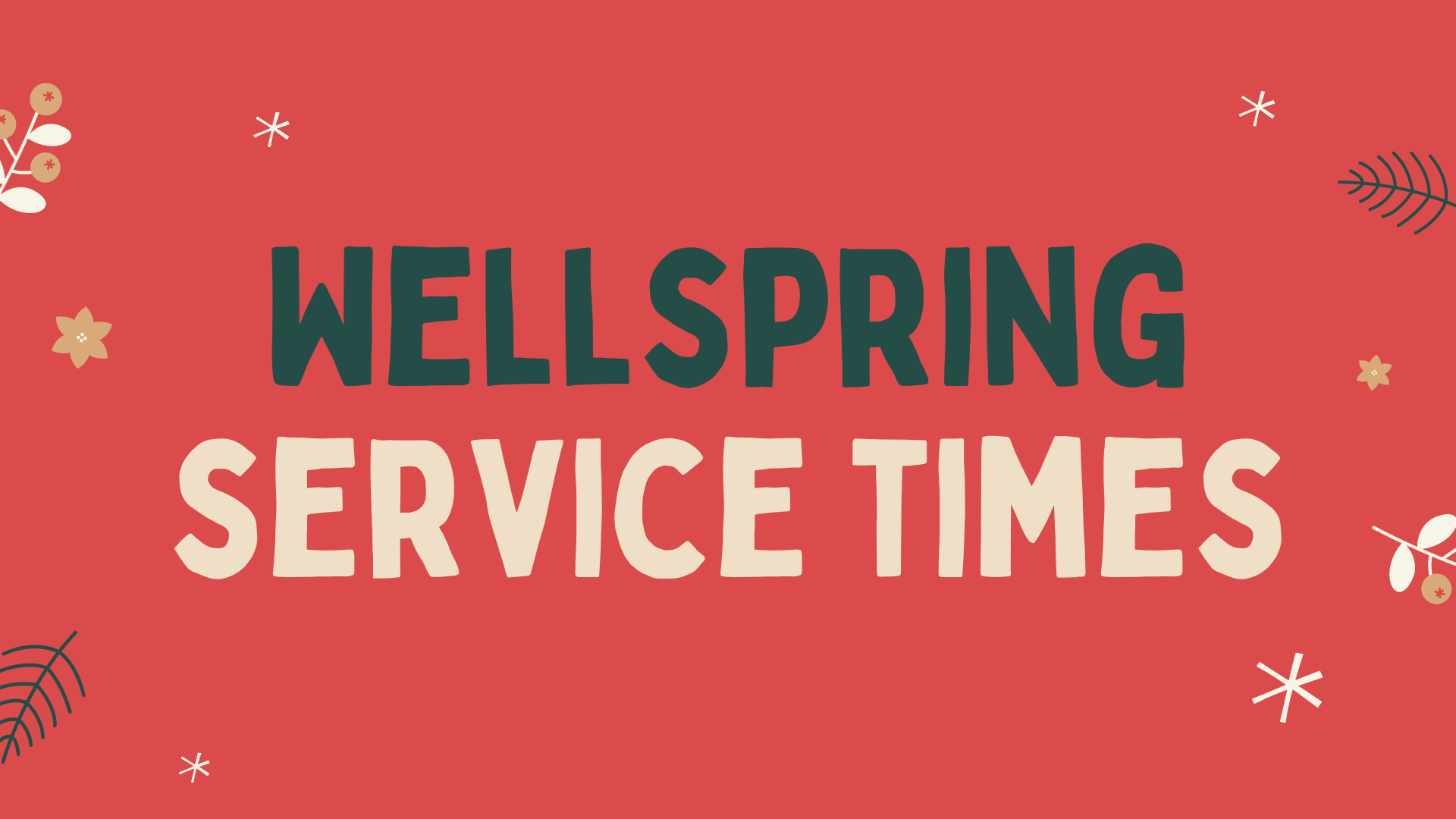 Wellspring Worship Times