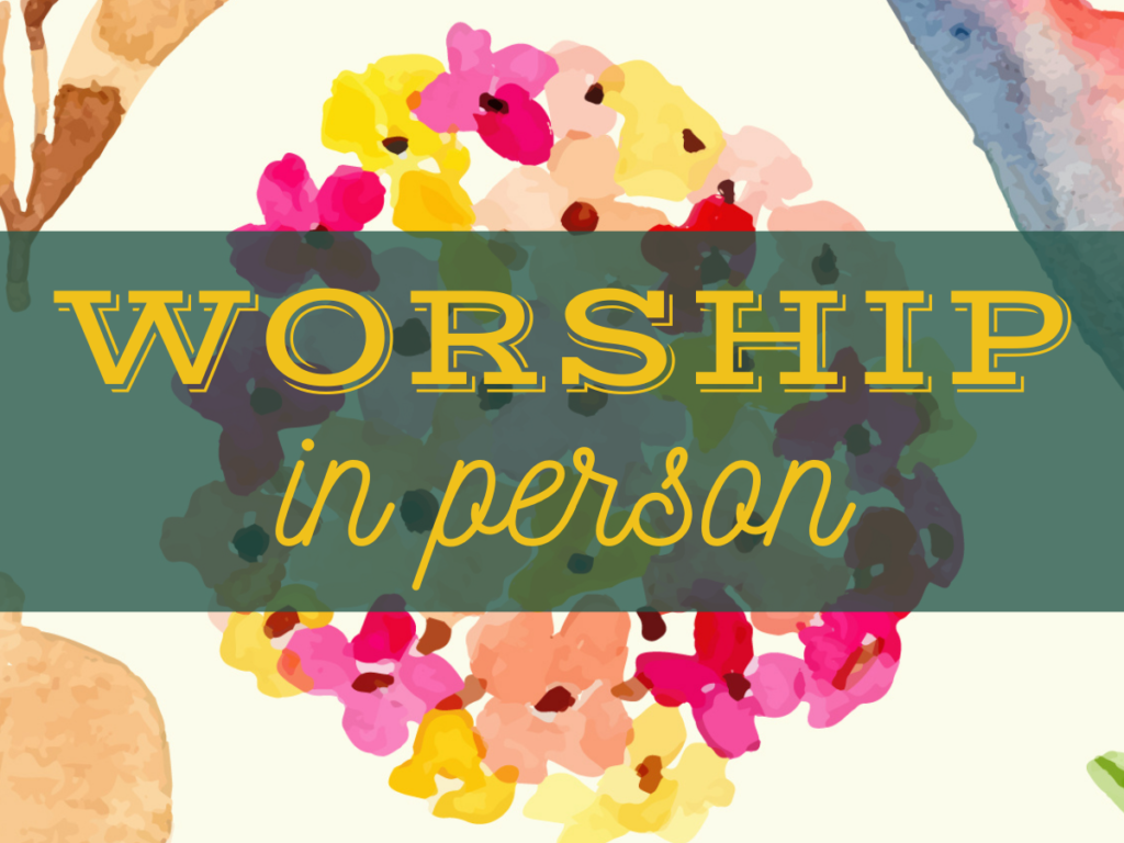 Worship In Person