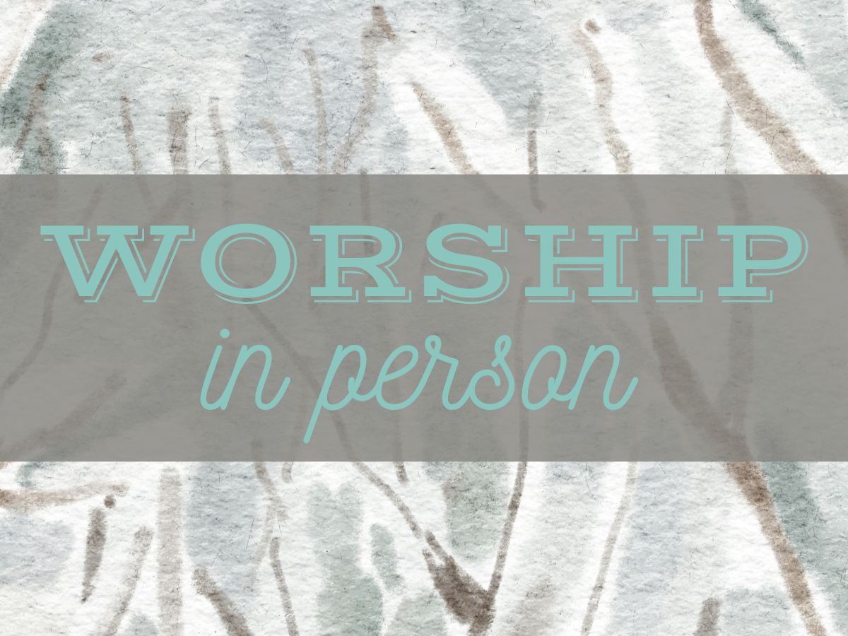 Worship In Person