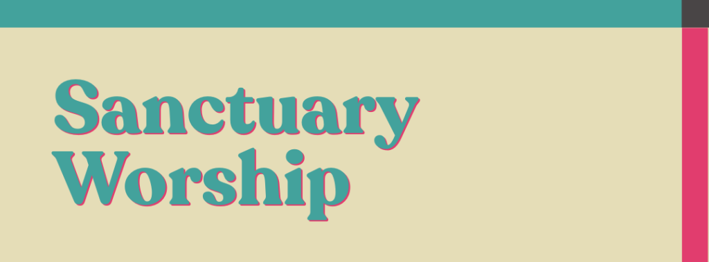 Sanctuary Worship