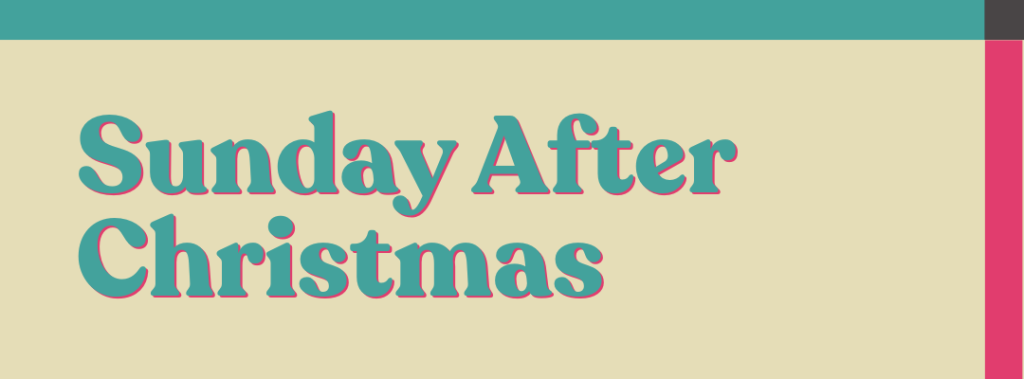 Sunday After Christmas